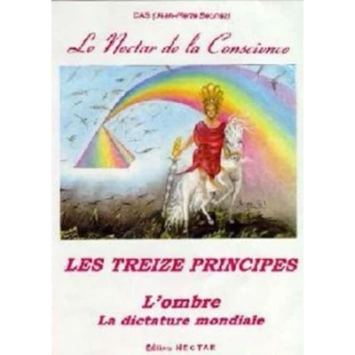 Image de Le Nectar de La conscience, tome 2 : Les treize principes, L&#039;ombre, dictature mondiale Livre d’occasion Correct