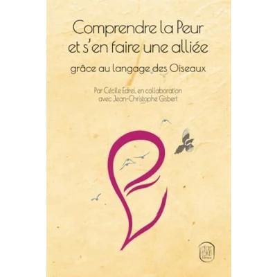 Image de Comprendre la Peur et s’en faire une alliée: grâce au langage des Oiseaux