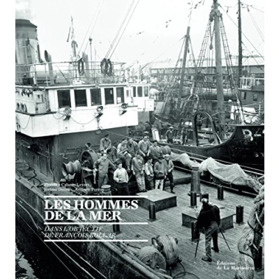 Image de Les hommes de la mer : Dans l&#039;objectif François Kollar Livre d’occasion Correct