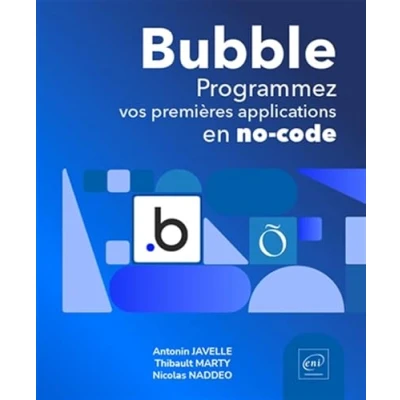 Image de Bubble Programmez vos premières applications en no code Livre d’occasion Correct