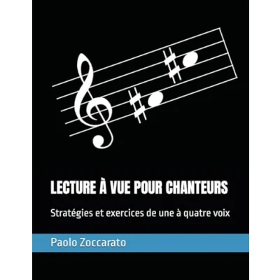Image de Lecture à vue pour chanteurs: Stratégies et exercices de une quatre voix