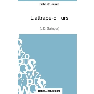 Image de L&#039;attrape cœurs J.D. Salinger (Fiche de lecture): Analyse complète l&#039;oeuvre