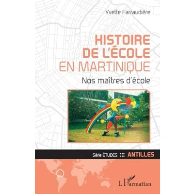 Image de Histoire de l&#039;école en Martinique: Nos maîtres d&#039;école