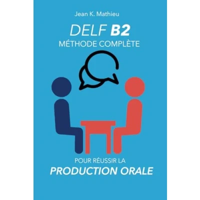 Image de DELF B2 Production Orale Méthode complète pour réussir