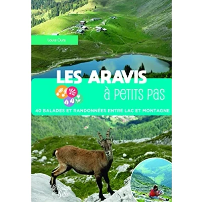 Image de Les Aravis à petits pas: 40 balades et randonnées entre lacs montagne Livre d’occasion Correct