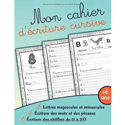 Image de Mon cahier d’écriture cursive: Livre pour apprendre à tracer les lettres de l&#039;alphabet minuscules et majuscules apprentissage la maison dès 6 ... des chiffres phrases tout en s&#039;amusant