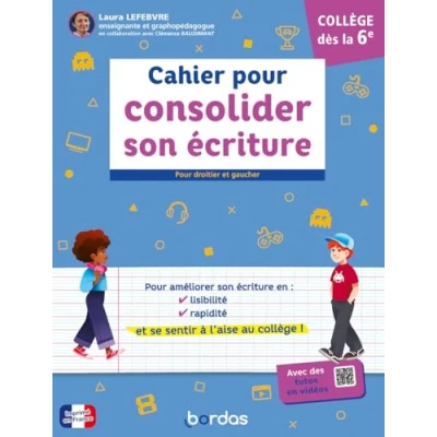 Image de Cahier pour consolider son écriture Guide pratique d&#039;amélioration de l&#039;écriture dès la 6e Méthode avec exercices et vidéos Bordas