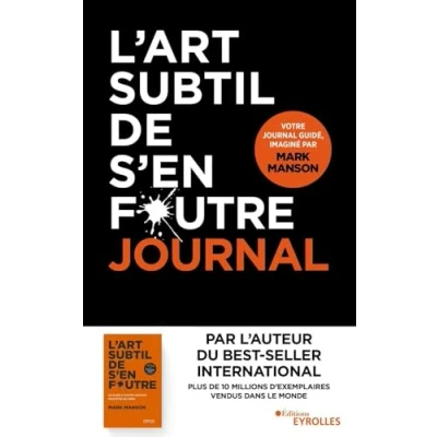 Image de L&#039;art subtil de s&#039;en foutre journal: Un journal guidé, imaginé par MARK MANSON Livre d’occasion Bon