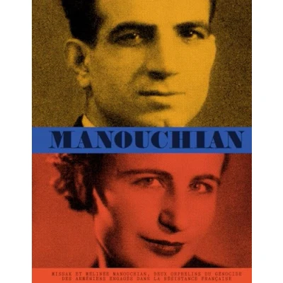 Image de Manouchian Missak et Mélinée Manouchian, deux orphelins du génocide des arméniens engagés dans la Résistance française (Relié)