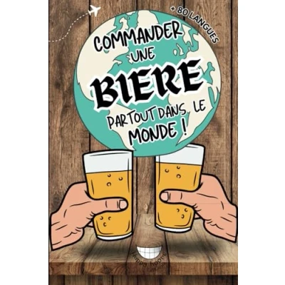 Image de commander une biere partout dans Le monde , livre pour plus de 80 langues Idée cadeaux: meilleur &quot;Ice Breaker&quot; à ... la conversation avec n&#039;importe qui !