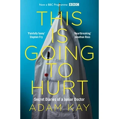 Image de This is Going to Hurt : Secret Diaries of a Junior Doctor Livre d’occasion Correct