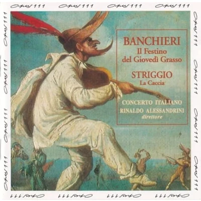 Image de Banchieri: Il Festino del Giovedi Grasso / Striggio: La Caccia