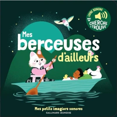 Image de Mes berceuses d&#039;ailleurs: des sons à écouter, images regarder