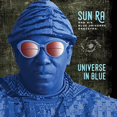 Image de Disque LP SUN RA ARKESTRA Universe In Blue CMR006 Cosmic Myth Rec 2022 US Jazz