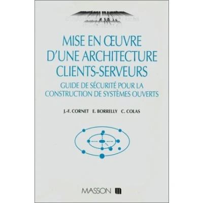 Image de Mise en oeuvre d&#039;une architecture clients serveurs: Guide de sécurité pour la construction systèmes ouverts