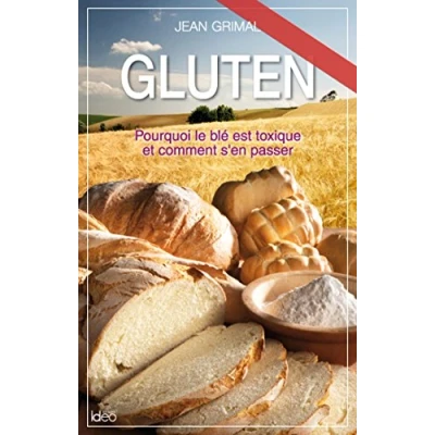 Image de Gluten: Pourquoi le blé est toxique et comment s&#039;en passer