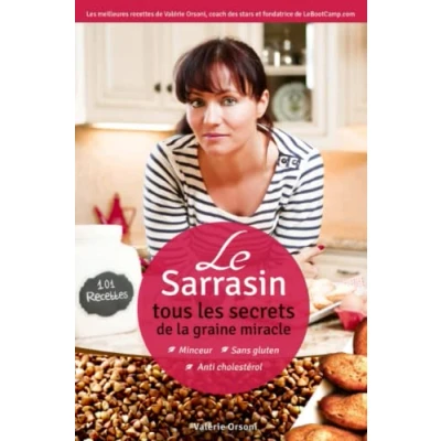Image de Le Sarrasin Tous les secrets de la graine miracle + 101 recettes Livre d’occasion Très bon