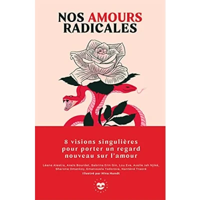 Image de Nos amours radicales: 8 visions singulières pour porter un regard nouveau sur l&#039;amour Livre d’occasion Correct
