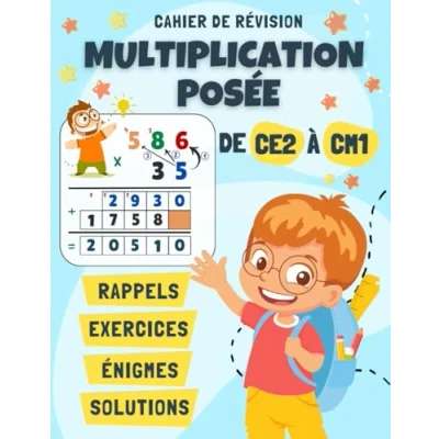 Image de Cahier de Révision: Multiplications Posées CE2 vers CM1: Rappels, Exercices Chronométrés Progressifs, Énigmes et Solutions