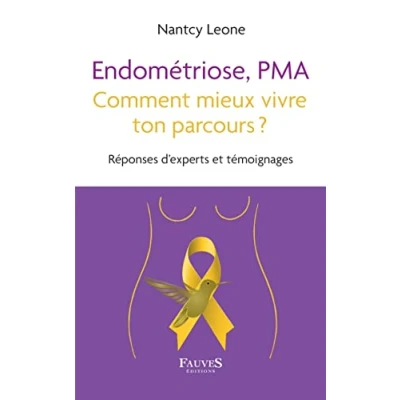Image de Endométriose, PMA comment mieux vivre ton parcours ?: Réponses d&#039;experts et témoignages