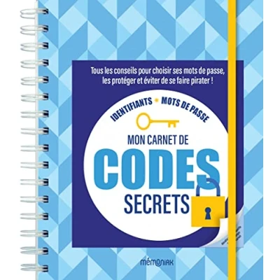 Image de Mon carnet de codes secrets tous les conseils pour choisir ses mots passe, protéger et éviter se faire pirater ! (Broché)