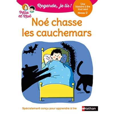 Image de Regarde je lis ! Une histoire à lire tout seul Noé chasse les cauchemars Niveau 2 (Broché)