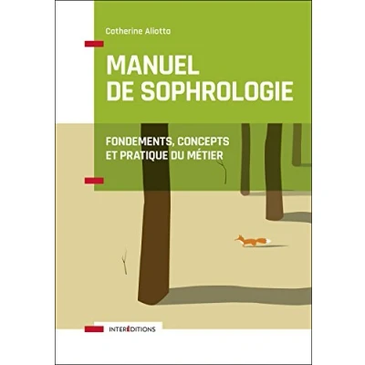 Image de Manuel de Sophrologie 2e éd. Fondements, concepts et pratique du métier: métier Livre d’occasion Correct