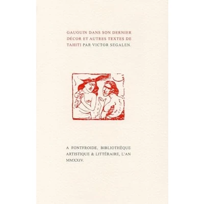 Image de Gauguin dans son dernier décor: Et autres textes de Tahiti par Victor Segalen