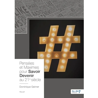 Image de Pensées et Maximes pour Savoir Devenir au 21e siècle