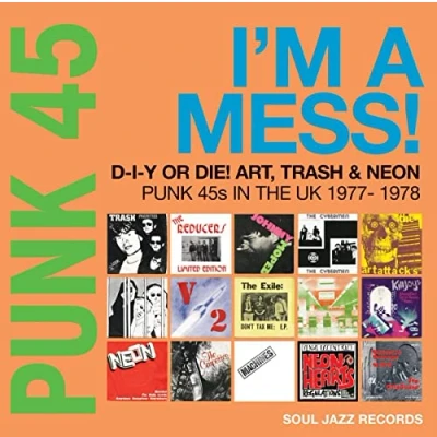 Image de 45: I&#039;m a Mess d I Y Or Die Art, Trash &amp; Neon Punk 45s in The UK 1977 78