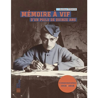 Image de Mémoire à vif d&#039;un poilu de quinze ans Réédition Livre d’occasion Correct