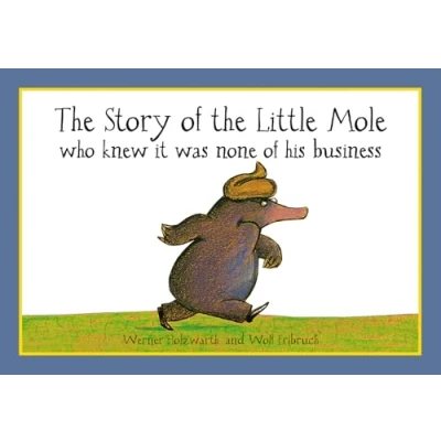 Image de the Story of Little Mole who knew it was none his business: 30th anniversary edition