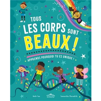 Image de Tous les corps sont beaux !: Apprends pourquoi tu es unique !