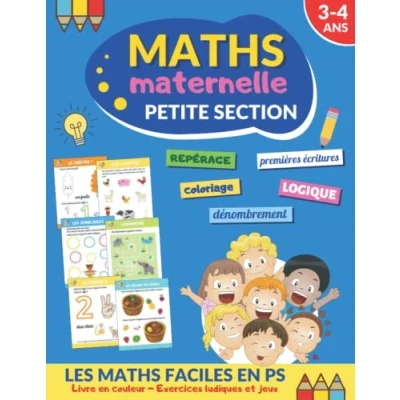 Image de Maths maternelle petite section: Livre pour les enfants de 3 4 ans cahier éducatif en couleur 40 pages d&#039;exercices ludiques et jeux ... logique, nombres, repérage, labyrinthes...