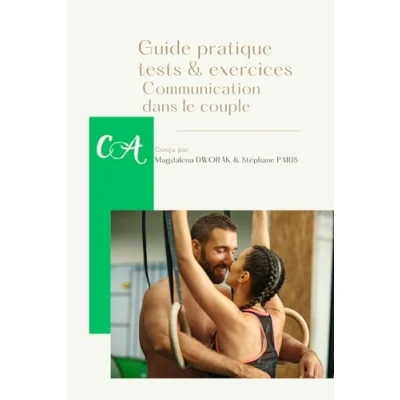 Image de Guide pratique, tests et exercices: Communication dans le couple