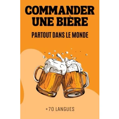 Image de Commander une Bière partout dans le Monde: Plus de 70 langues Idée cadeau Original et Amusant