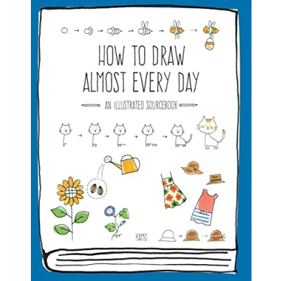 Image de How to Draw Almost Every Day: An Illustrated Sourcebook