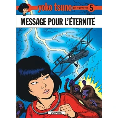 Image de Yoko Tsuno, tome 5 : Message pour l&#039;éternité Livre d’occasion Très bon
