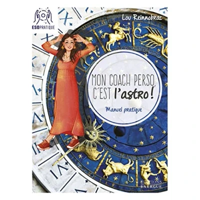Image de Mon coach perso, c&#039;est l&#039;astro ! Manuel pratique (Broché)