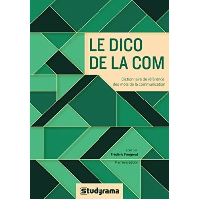 Image de Le dico de la com: Dictionnaire référence des mots communication Livre d’occasion Bon