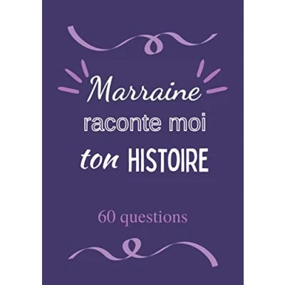 Image de marraine raconte moi ton histoire 60 questions: Journal de mémoire à compléter par votre Connaitre son Idée cadeau noël, fête, baptême et anniversaire.