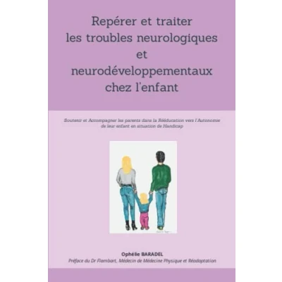Image de Repérer et traiter les troubles neurologiques neurodéveloppementaux chez l’enfant: Soutenir Accompagner parents dans l... Livre d’occasion