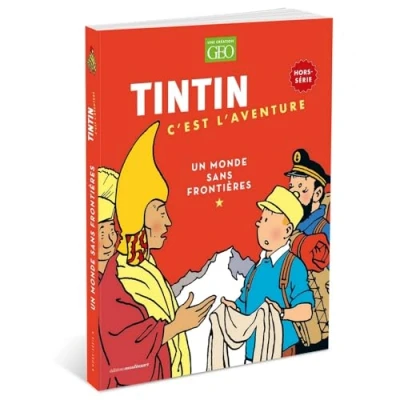 Image de GEO Edition Hors Serie: Tintin C&#039;est L&#039;Aventure, Un Monde sans frontières (2023)
