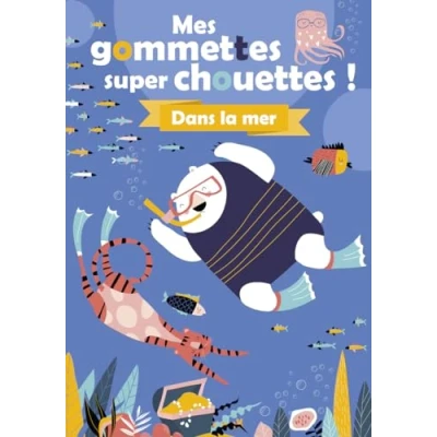 Image de Mes gommettes super chouettes ! Dans la mer Livre de décors à compléter avec des Dès 3 ans