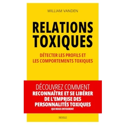 Image de les relations toxiques: Comment détecter profils et comportements toxiques