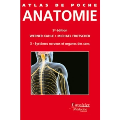 Image de Atlas de poche Anatomie Volume 3 : Système nerveux et organes des sens (5 Éd.): Systèmes sen... Livre d’occasion
