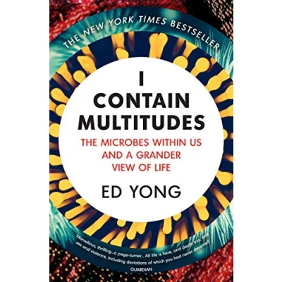 Image de I Contain Multitudes: The Microbes Within Us and a Grander View of Life