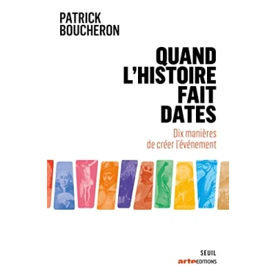 Image de Quand l&#039;histoire fait dates: Dix manières de créer l&#039;événement Livre d’occasion Correct