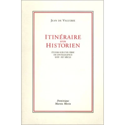 Image de Itinéraire d&#039;un historien : Etudes sur une crise de l&#039;intelligence, XVIIe XXe siècle