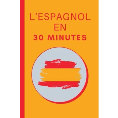 Image de l&#039;Espagnol en 30 Minutes: Les bases de minutes
